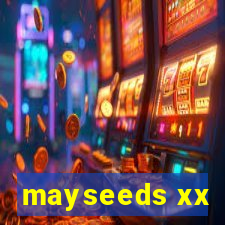 mayseeds xx